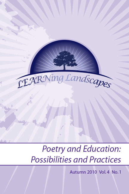 Vol 4 No 1 (2010): Poetry and Education: Possibilities and Practices
